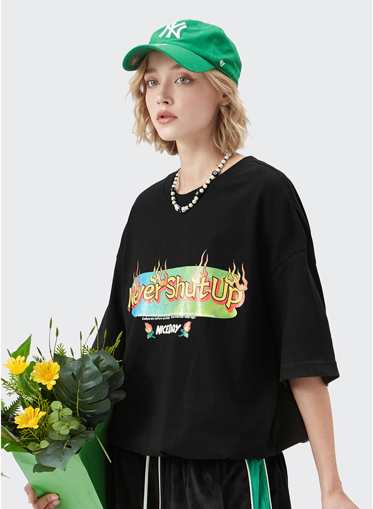 "NEVER SHUT UP" T-SHIRT