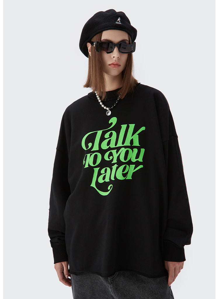 "TAIK TO YOU LATER" HOODIES