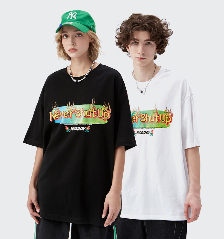 "NEVER SHUT UP" T-SHIRT