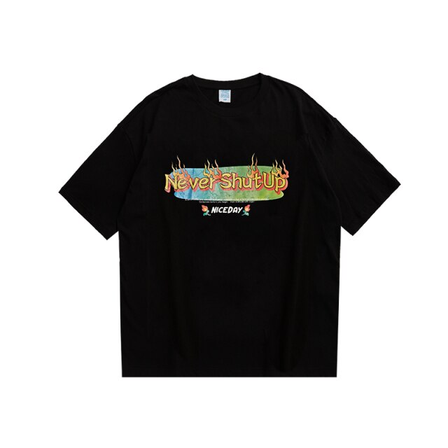 "NEVER SHUT UP" T-SHIRT