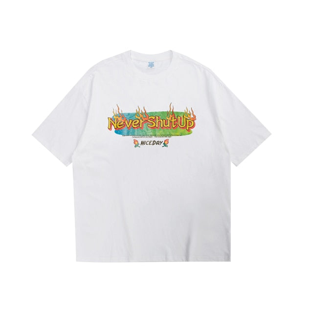 "NEVER SHUT UP" T-SHIRT